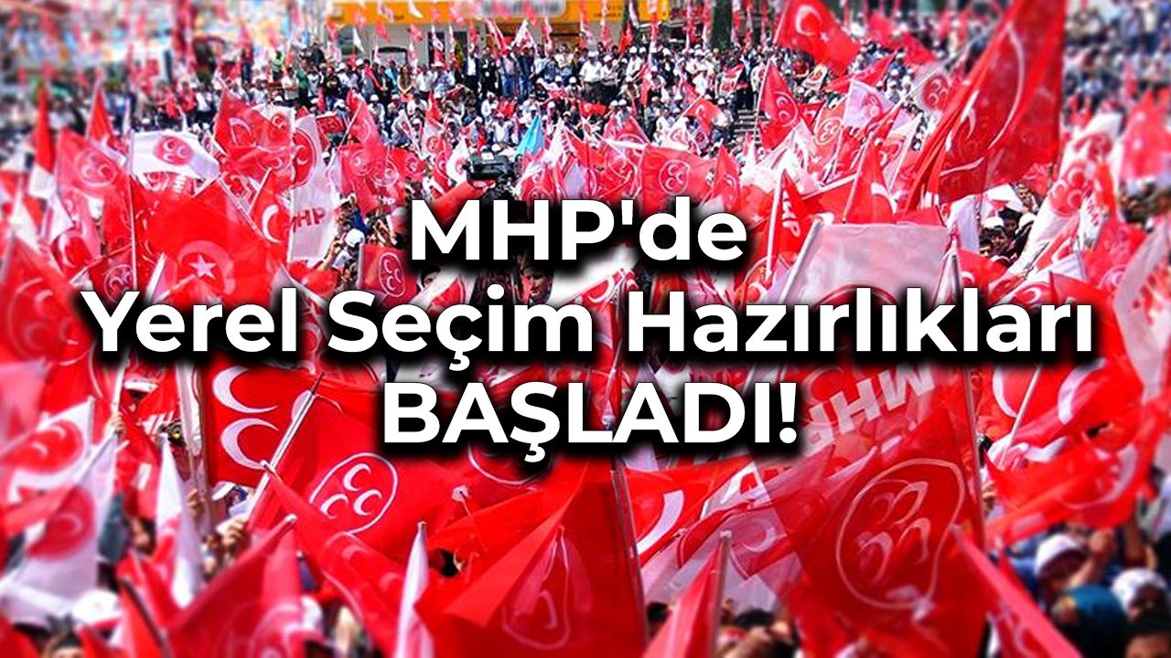 MHP'de Yerel Seçim Hazırlıkları: Aday Adaylığı Başvuruları Başladı!
