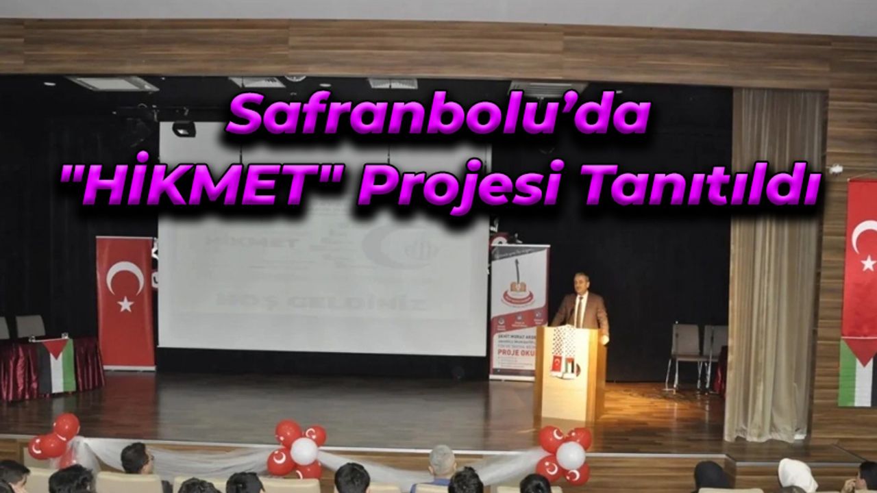 Safranbolu’da "HİKMET" projesi tanıtıldı