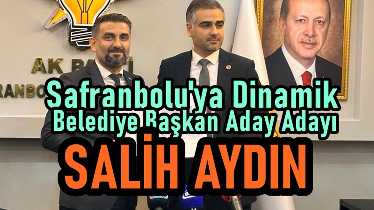 Salih Aydın Safranbolu'dan Belediye Başkan Aday Adayı