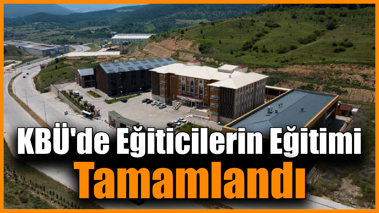 KBÜ’de eğiticilerin eğitimi tamamlandı