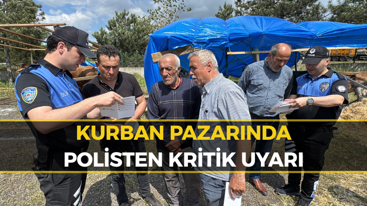 Kurban Pazarında Polis Alarmı: En Büyük Risk Ne?