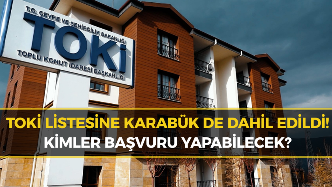 TOKİ'den Karabük'e Yeni Proje: İşte Başvuru Şartları