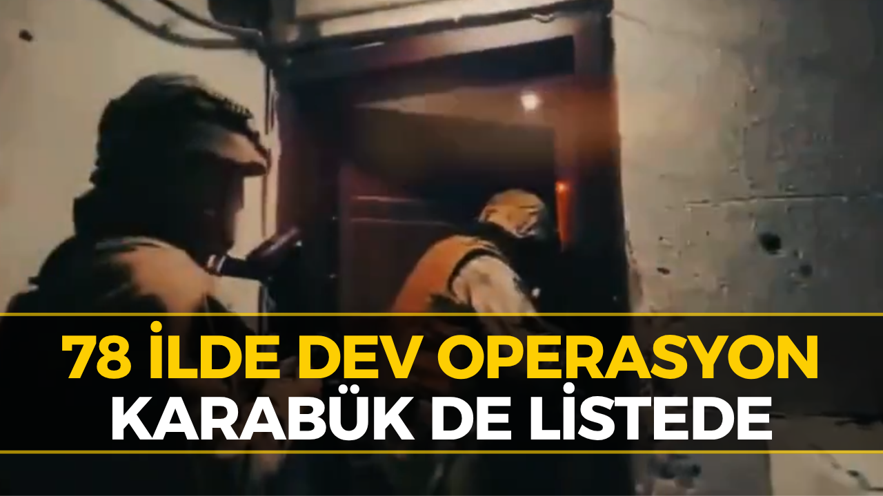 İçişleri Bakanlığı Duyurdu: Karabük'te Eş Zamanlı Baskın!