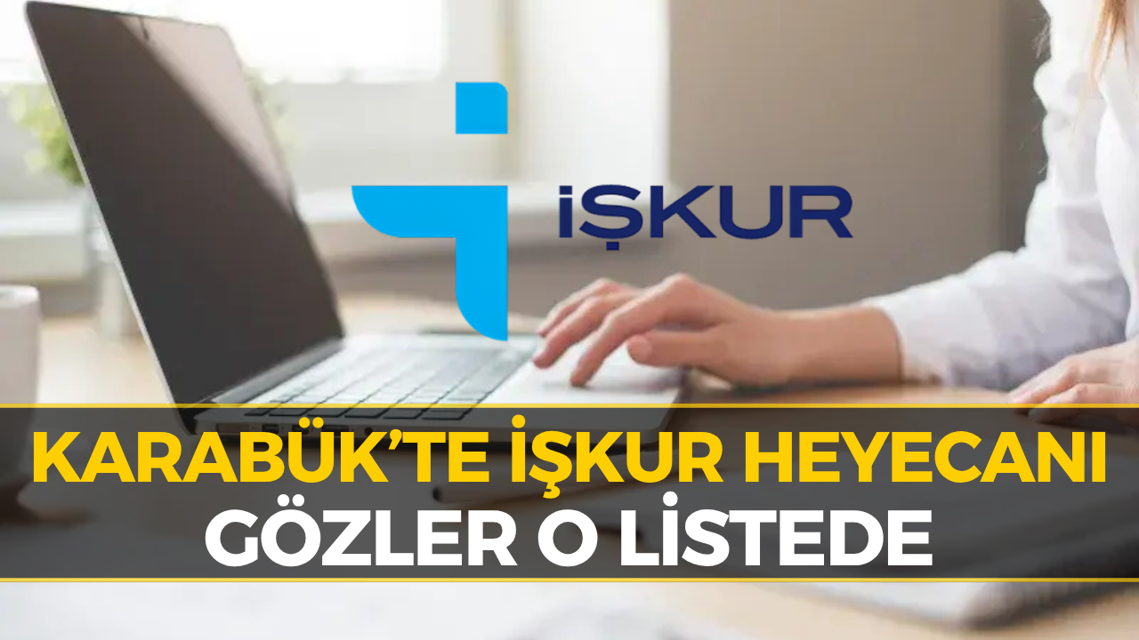 Karabük Üniversitesi İŞKUR Kura Sonuçları: Asil ve Yedek Listeler 2026
