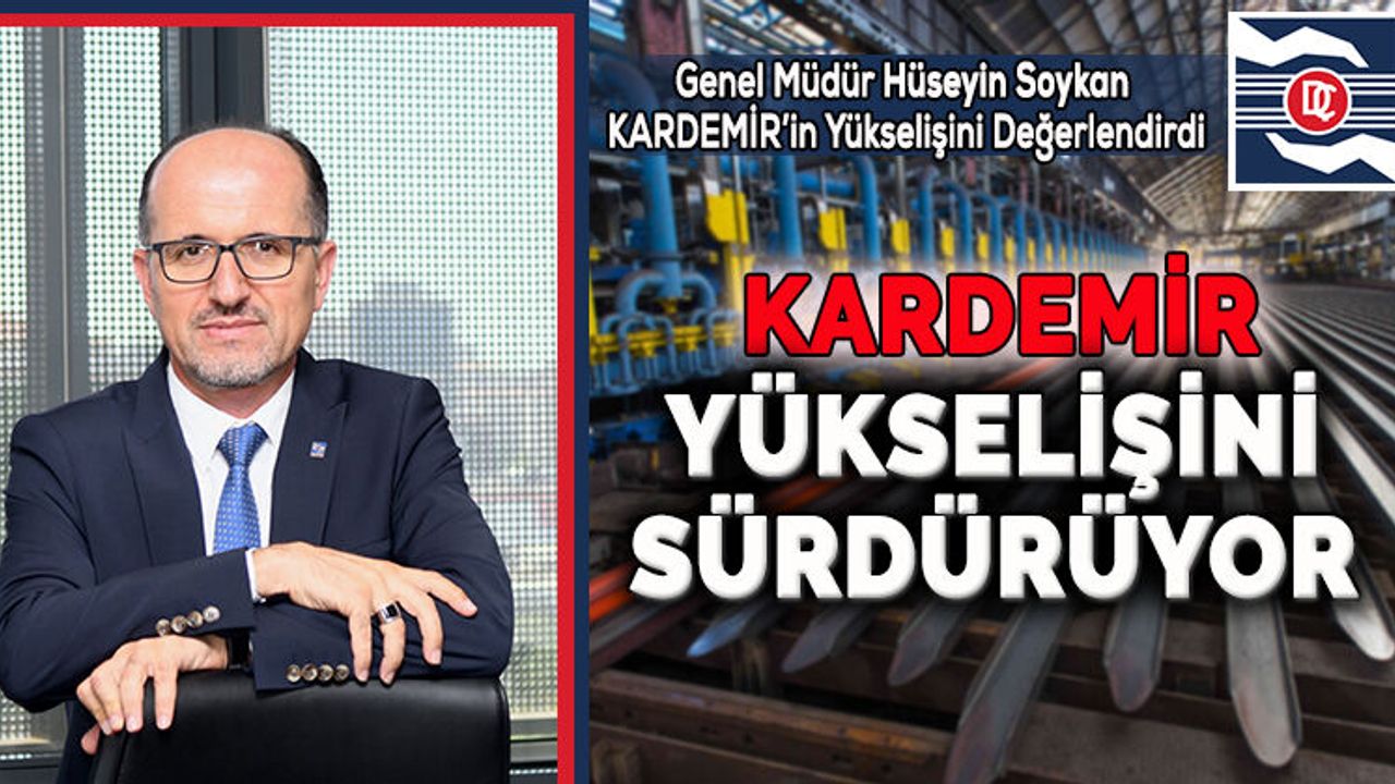  KARDEMİR ‘Fortune 500 Türkiye’ Listesinde 5 Basamak Yükseldi