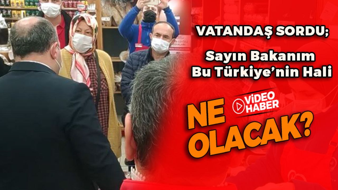 Vatandaştan Bakan Varank'a; "Bu Türkiye'nin Hali Ne Olacak?"
