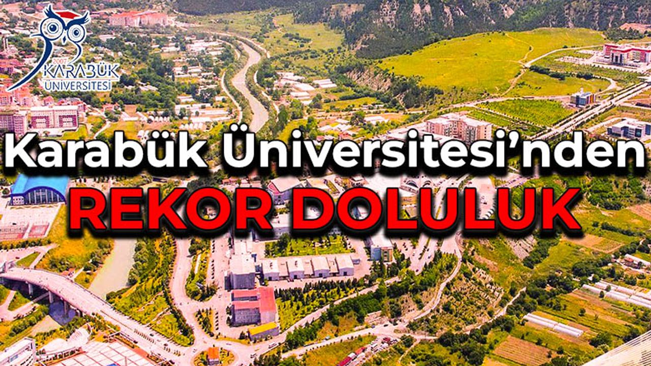 Karabük Üniversitesi'nden Rekor Doluluk Oranı