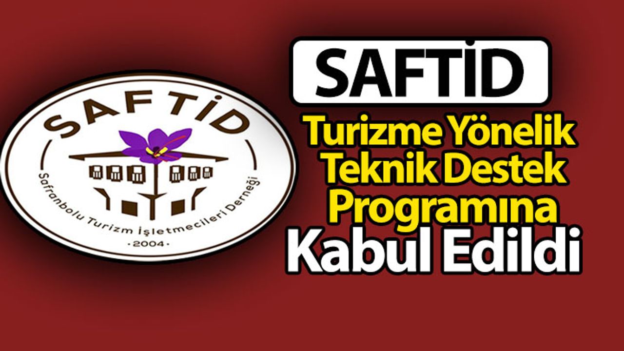 SAFTİD Turizme Yönelik Teknik Destek Programına Kabul Edildi