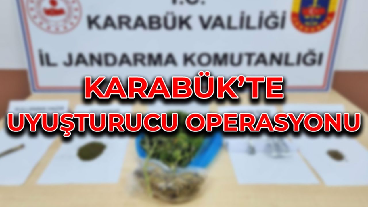 Karabük'te Uyuşturucu Operasyonu!
