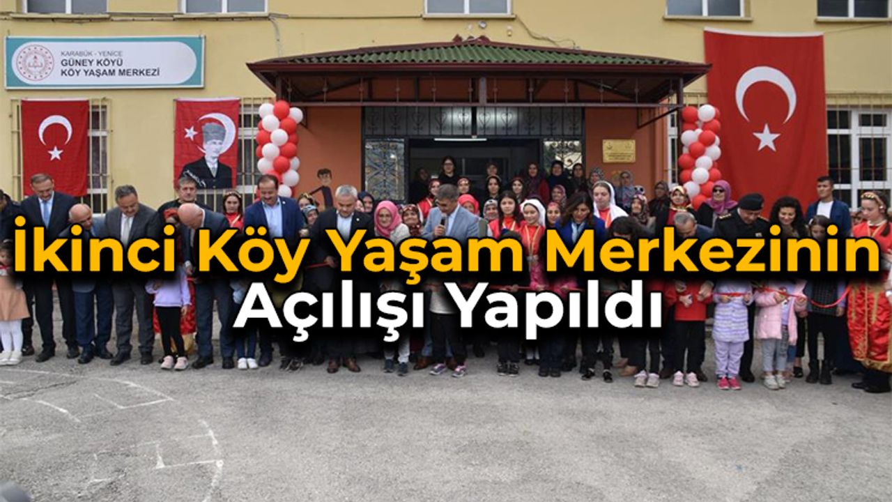 İkinci "Köy Yaşam Merkezi" Yenice'de Açıldı