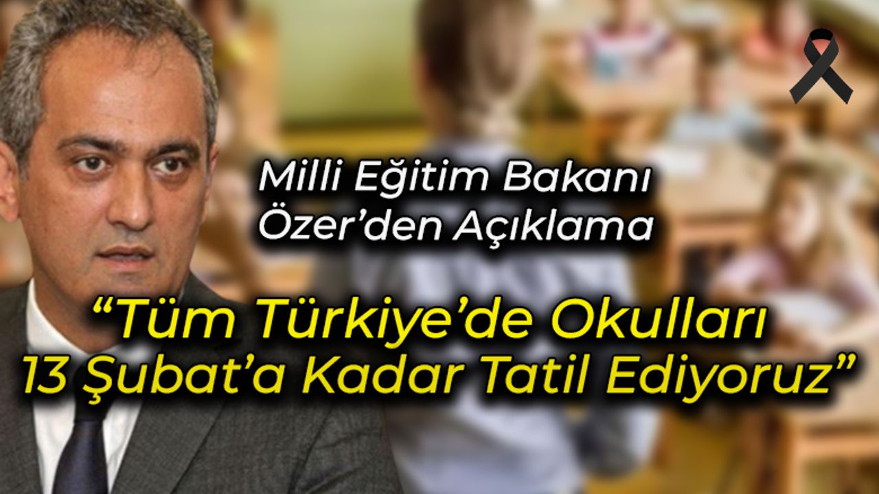 TÜM TÜRKİYE'DE OKULLAR TATİL EDİLDİ!