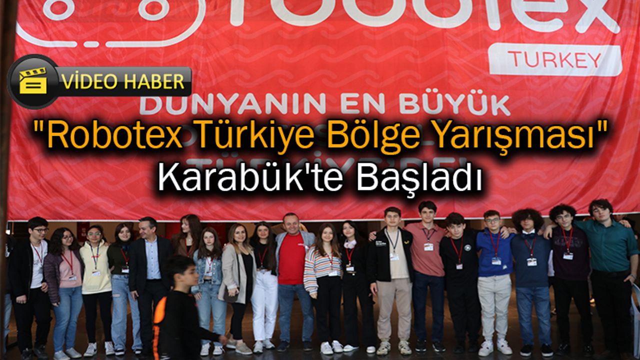 "Robotex Türkiye Bölge Yarışması" Karabük'te Başladı