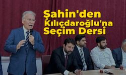 Şahin'den Kılıçdaroğlu'na Seçim Dersi