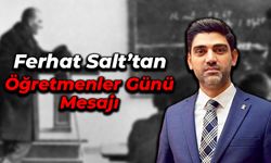 Başkan Ferhat Salt'tan Öğretmenler Günü Mesajı