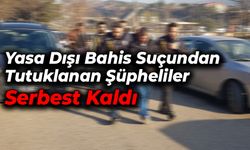 Yasa Dışı Bahis Operasyonundaki Şüpheliler Serbest Bırakıldı