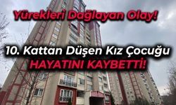 10. Kattan düşen kız çocuğu Hayatını Kaybetti!