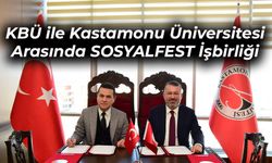 KBÜ ile Kastamonu Üniversitesi Arasında SOSYALFEST İşbirliği