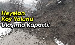 Heyelan Köy Yolunu Ulaşıma Kapattı