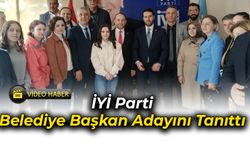 İYİ Parti, Belediye Başkan Adayını Kamuoyuna Tanıttı