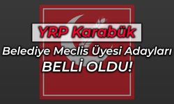 YRP Karabük Belediye Meclis Aday Listesi Belli Oldu