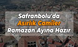 Safranbolu'da Asırlık Camiler Ramazan Ayına Hazır
