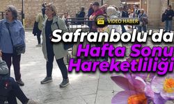 Safranbolu'da Hafta Sonu Hareketliliği Devam Ediyor