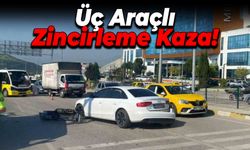 Üç Araçlı Zincirleme Kaza: 1 Yaralı!