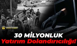 Dev Yatırım Dolandırıcılığı: 30 Milyon TL Vurgun Yapan 8 Kişi Tutuklandı!