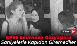 KPSS Sınavında Gözyaşları: Saniyelerle Kapıdan Giremediler