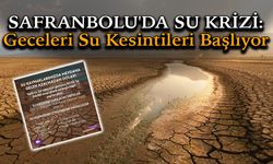 Safranbolu'da Gece Su Kesintileri Başlıyor