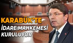 Karabük'e İdare Mahkemesi Kuruluyor