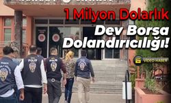 1 Milyon Dolarlık Borsa Vurgunu: 7 Kişi Tutuklandı!