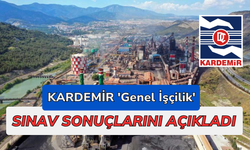 KARDEMİR "Genel İşçilik" Sınav Sonuçlarını Açıkladı