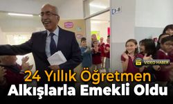 24 Yıllık Öğretmen, Alkışlarla Emekli Oldu