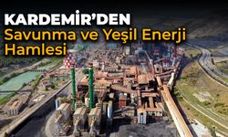 Kardemir’den Savunma ve Yeşil Enerji Hamlesi