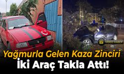 Yağış Kazaya Neden Oldu: İki Farklı Kaza, 2 Yaralı!