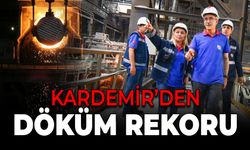 KARDEMİR’den Günlük 72 Döküm ile Üretim Rekoru