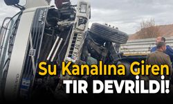 Eskipazar’da Tır Su Kanalına Devrildi: 1 Yaralı!