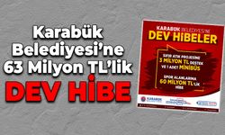 Karabük Belediyesi’ne 63 Milyon TL’lik Dev Hibe Desteği