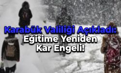 Karabük Valiliği Duyurdu: Eğitime Kar Engeli