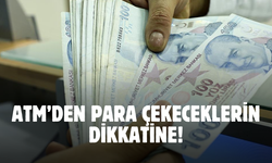 ATM'den para çekecekleri ilgilendiriyor! 1 Ocak'tan itibaren sil baştan değişecek