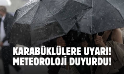 Karabüklüleri o gün resmen kıyamet bekliyor! Meteoroloji uyardı önlem almadan çıkmayın