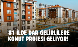 81 ile yeni sosyal konut projesi geliyor! Milyonlar ev sahibi olacak işte detaylar