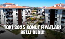 2025 TOKİ konut fiyatları ve taksit tutarları belli oldu!