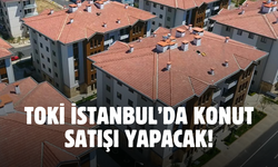 TOKİ açıkladı: İstanbul’da 42 konut satışı yapacak