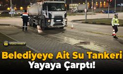 Karabük'te Su Tankeri Yayaya Çarptı: 1 Ağır Yaralı