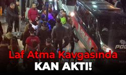 Bartın'da Laf Atma Kavgasında Kan Aktı!