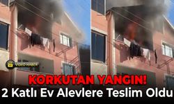 Karabük’te Korkutan Yangın! 2 Katlı Ev Alevlere Teslim Oldu