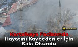 Kartalkaya Faciasında Hayatını Kaybedenler İçin Sala Okundu