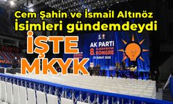 AK PARTİ YENİ MKYK SI BELLİ OLDU